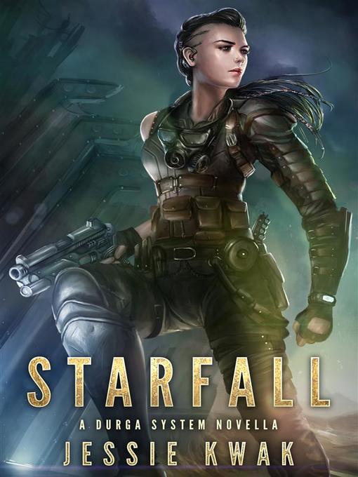 Title details for Starfall--A Durga System Novella by Jessie Kwak - Available